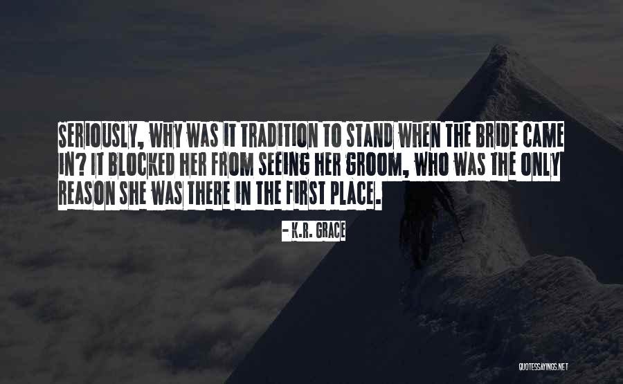 Funny First Place Quotes By K.R. Grace Funny First Place Quotes By K.R. Grace