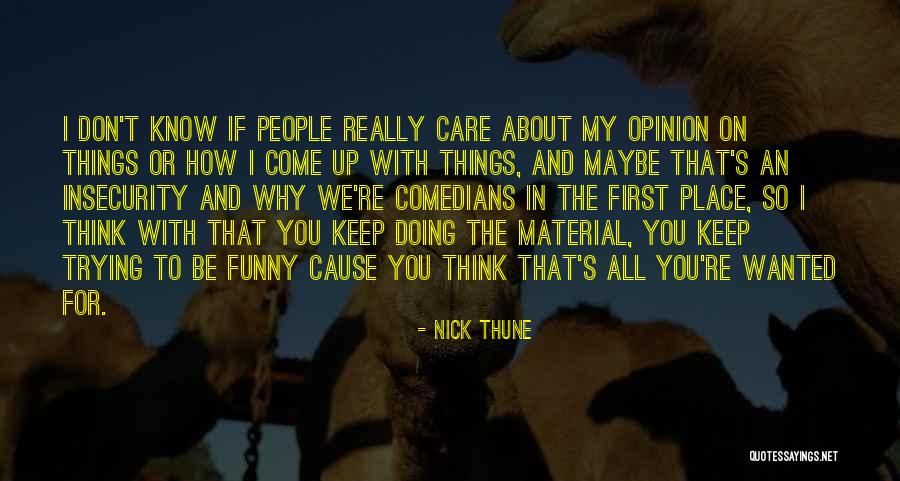 Funny First Place Quotes By Nick Thune Funny First Place Quotes By Nick Thune