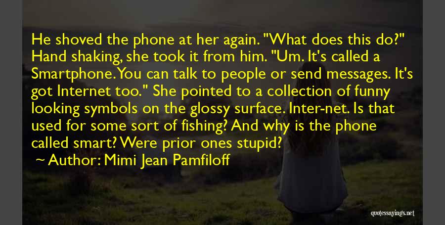Funny Fishing Quotes By Mimi Jean Pamfiloff