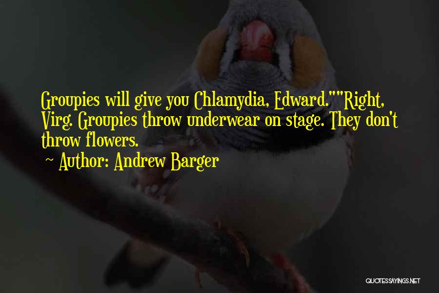 Funny Flower Quotes By Andrew Barger