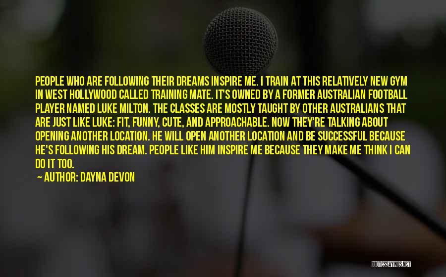 Funny Following Quotes By Dayna Devon