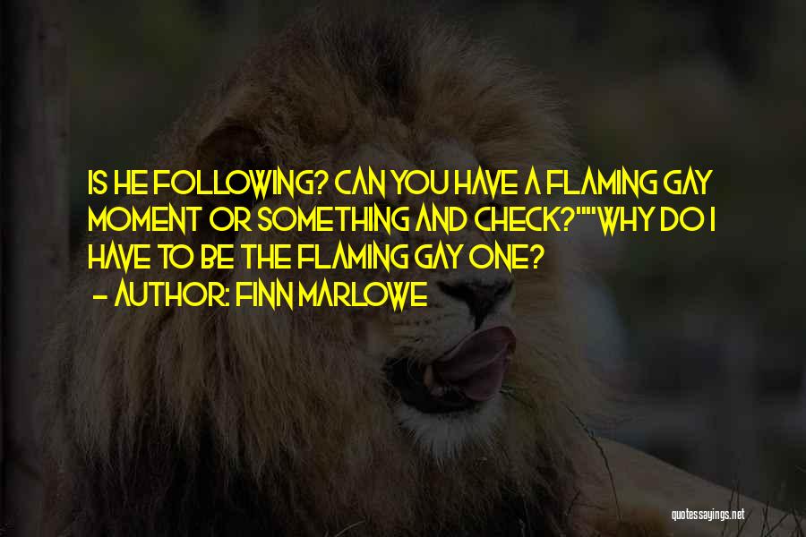 Funny Following Quotes By Finn Marlowe