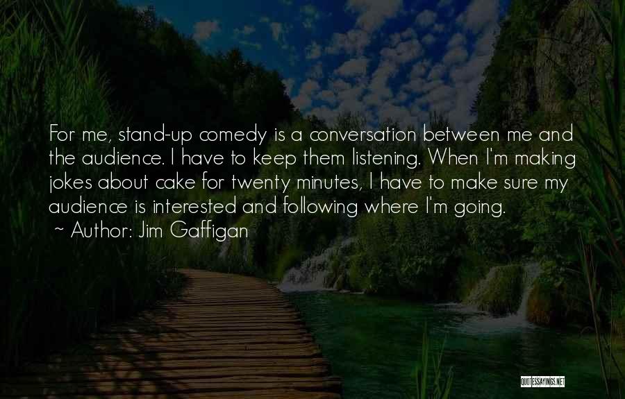 Funny Following Quotes By Jim Gaffigan