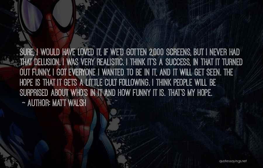 Funny Following Quotes By Matt Walsh