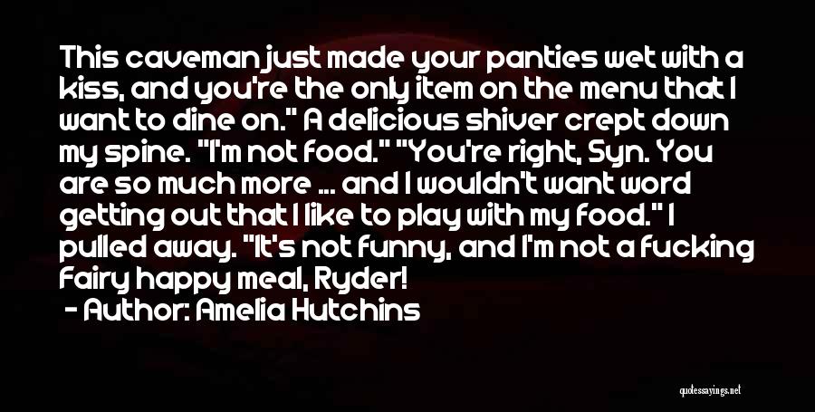 Funny Food Quotes By Amelia Hutchins