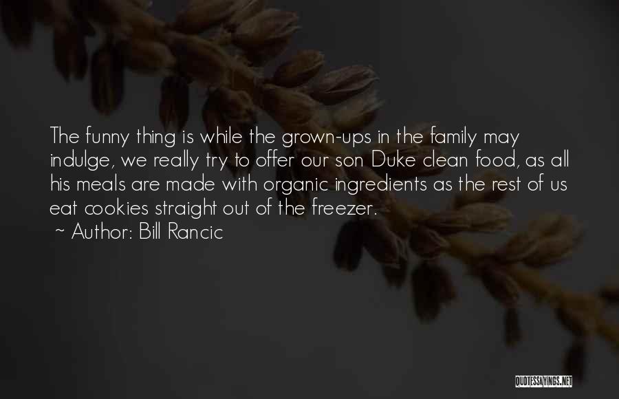 Funny Food Quotes By Bill Rancic