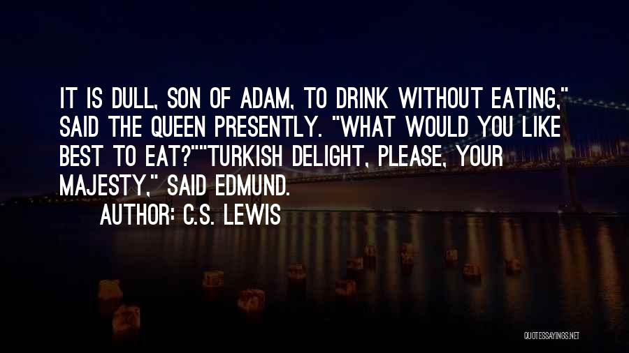 Funny Food Quotes By C.S. Lewis