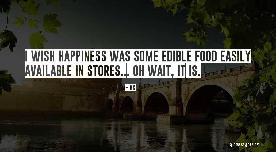 Funny Food Quotes By Hk