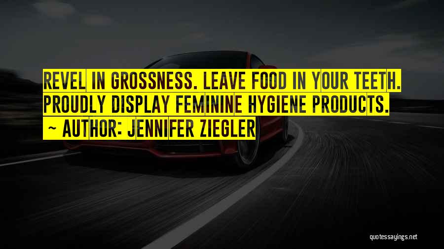 Funny Food Quotes By Jennifer Ziegler