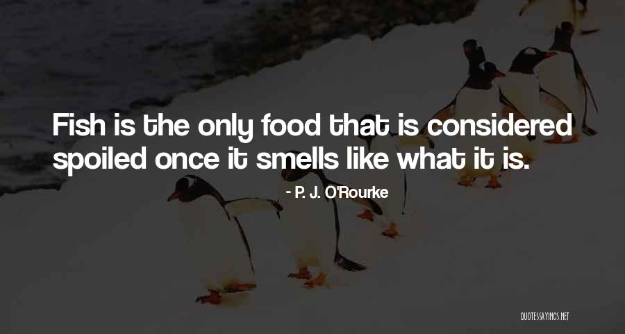 Funny Food Quotes By P. J. O'Rourke