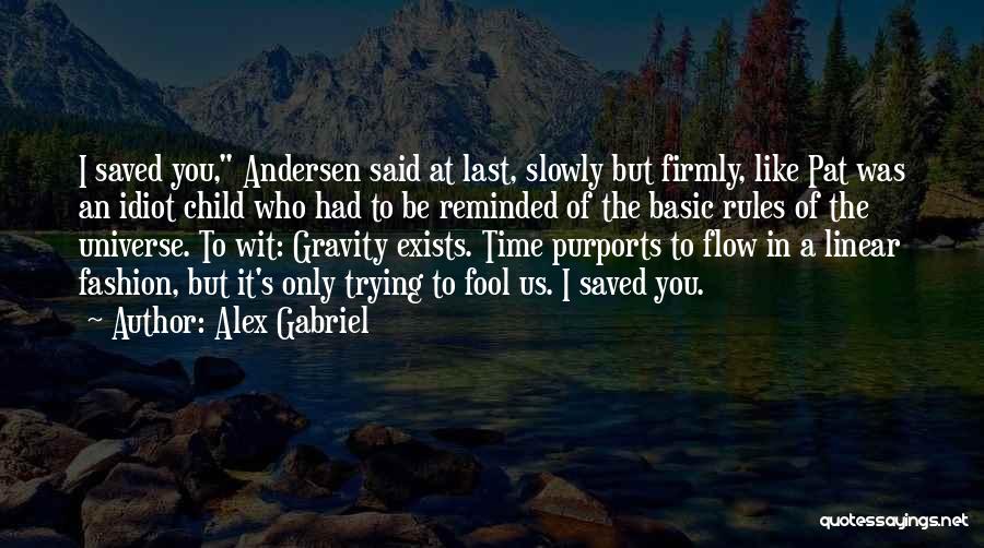 Funny Fool Quotes By Alex Gabriel