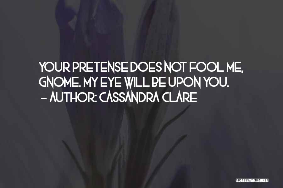 Funny Fool Quotes By Cassandra Clare
