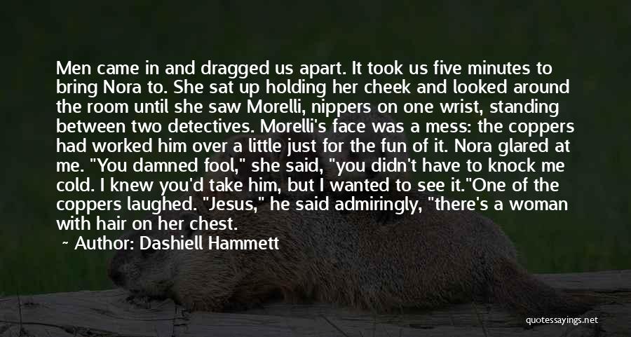 Funny Fool Quotes By Dashiell Hammett