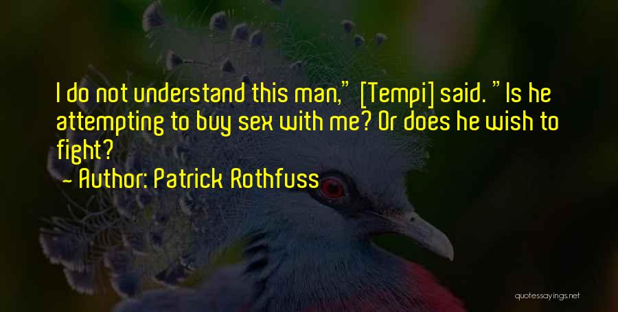 Funny Fool Quotes By Patrick Rothfuss