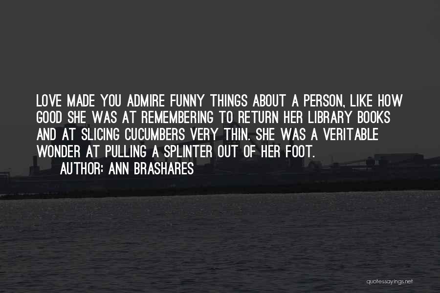 Funny Foot Quotes By Ann Brashares