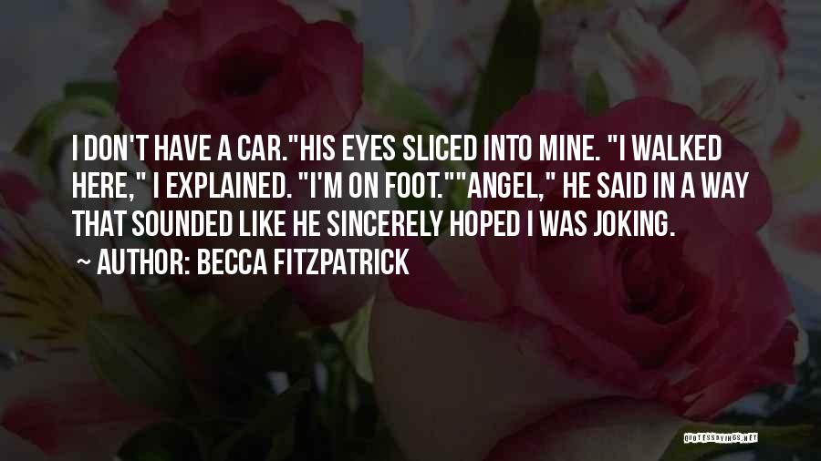 Funny Foot Quotes By Becca Fitzpatrick