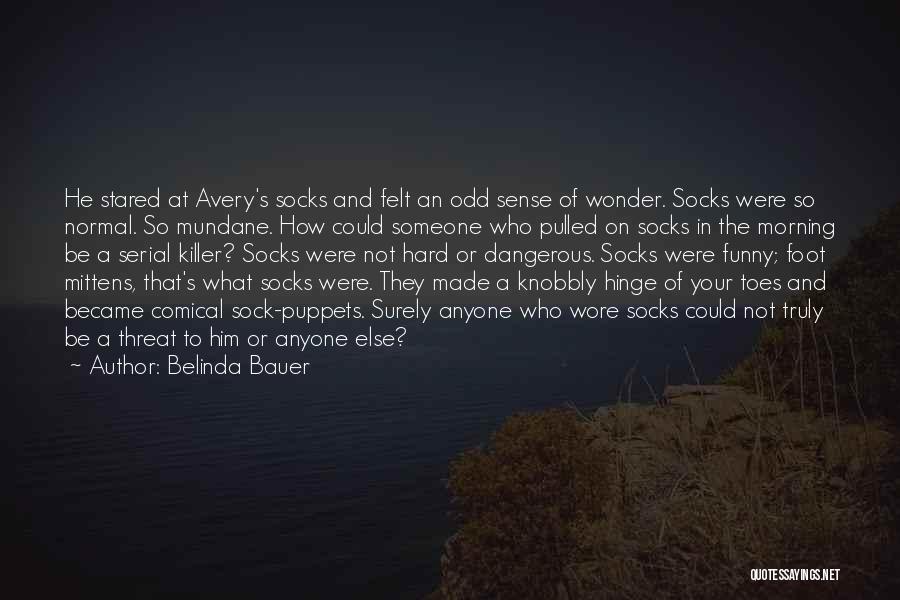 Funny Foot Quotes By Belinda Bauer