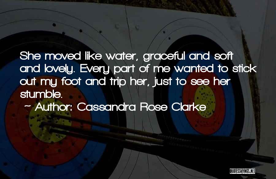 Funny Foot Quotes By Cassandra Rose Clarke