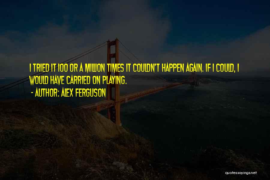 Funny Football Quotes By Alex Ferguson