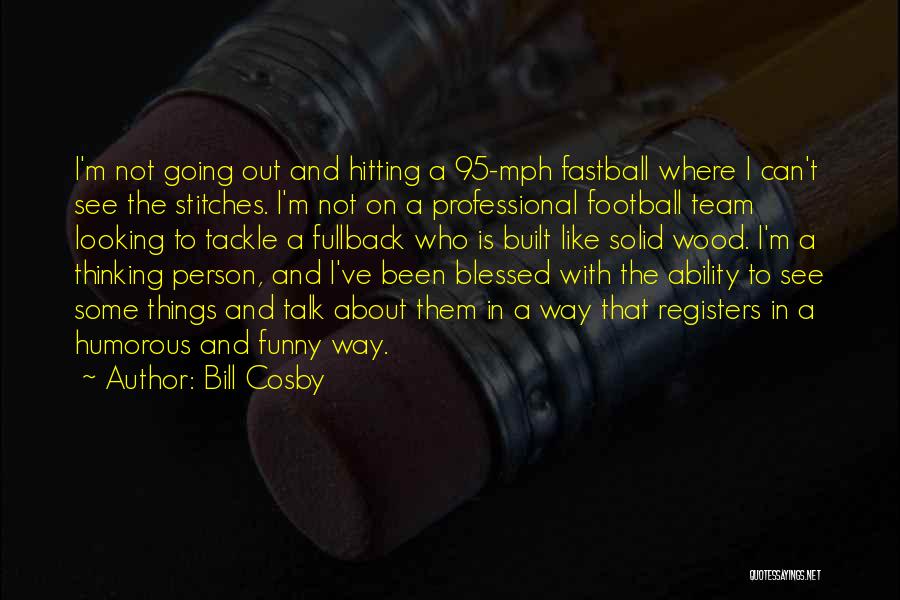 Funny Football Quotes By Bill Cosby