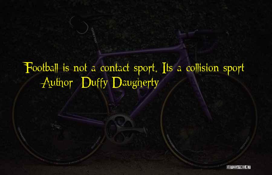 Funny Football Quotes By Duffy Daugherty