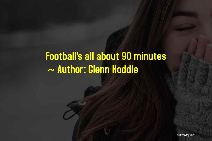 Funny Football Quotes By Glenn Hoddle