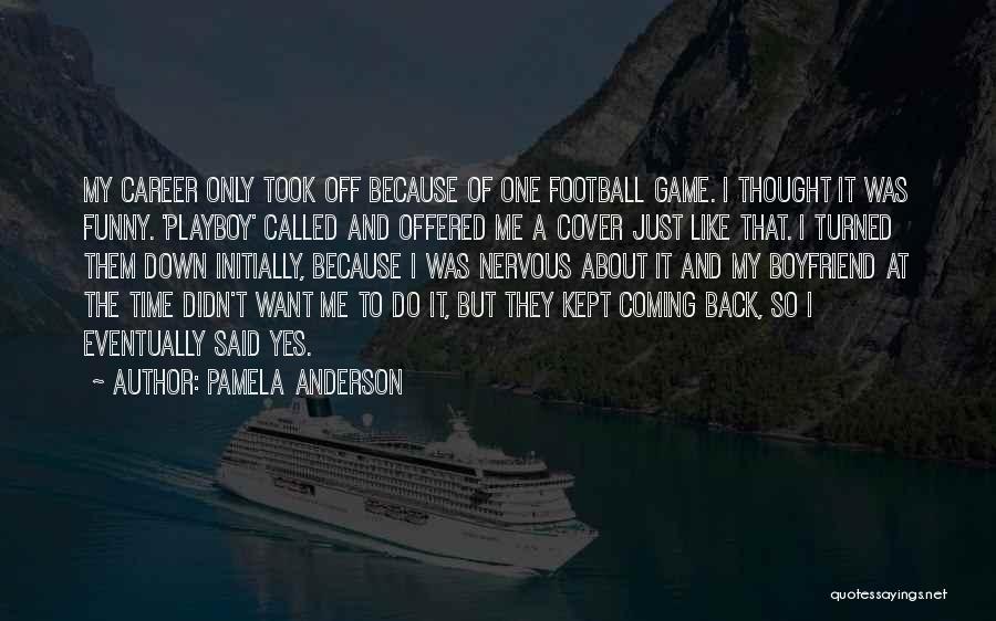 Funny Football Quotes By Pamela Anderson