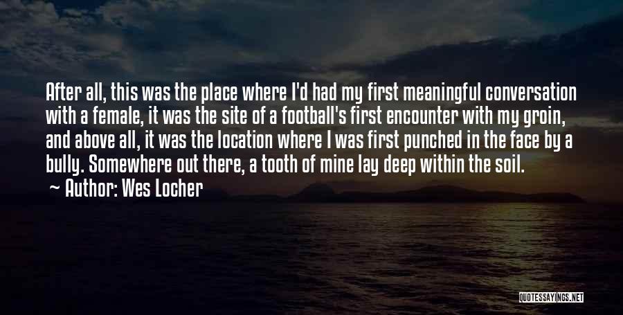 Funny Football Quotes By Wes Locher