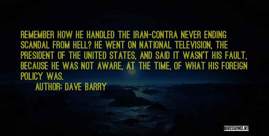 Funny Foreign Policy Quotes By Dave Barry