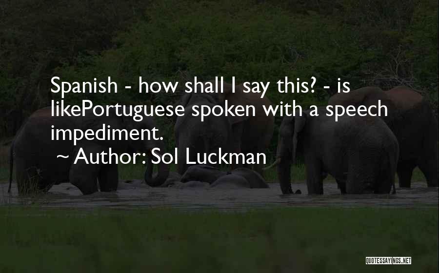 Funny Foreign Quotes By Sol Luckman