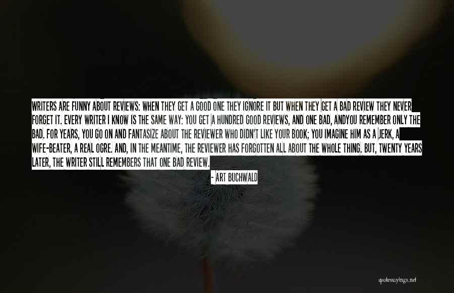 Funny Forget You Quotes By Art Buchwald Funny Forget You Quotes By Art Buchwald