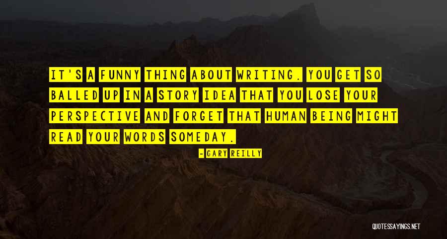 Funny Forget You Quotes By Gary Reilly Funny Forget You Quotes By Gary Reilly