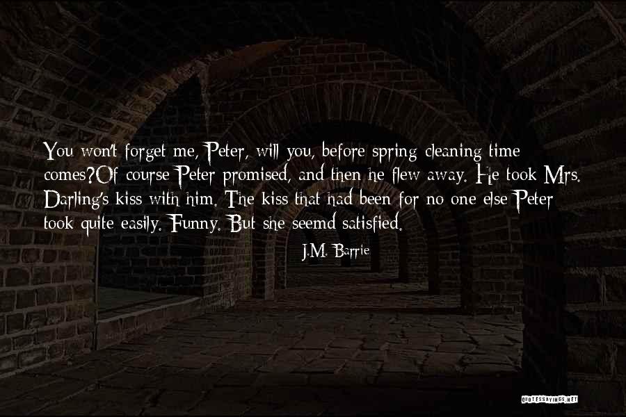 Funny Forget You Quotes By J.M. Barrie Funny Forget You Quotes By J.M. Barrie