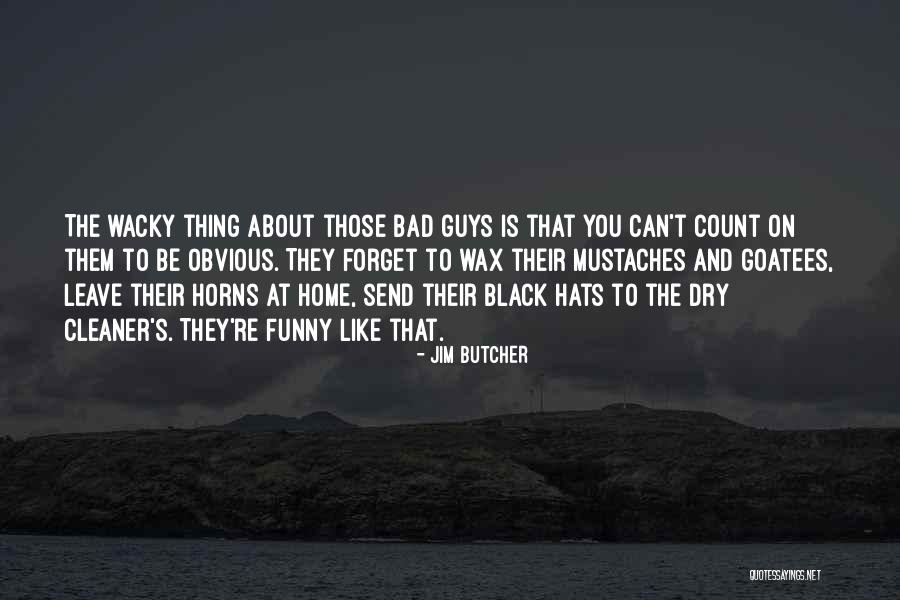 Funny Forget You Quotes By Jim Butcher Funny Forget You Quotes By Jim Butcher