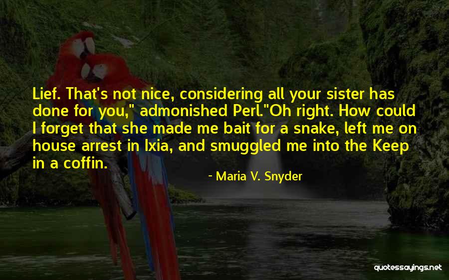 Funny Forget You Quotes By Maria V. Snyder Funny Forget You Quotes By Maria V. Snyder