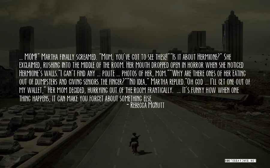 Funny Forget You Quotes By Rebecca McNutt Funny Forget You Quotes By Rebecca McNutt