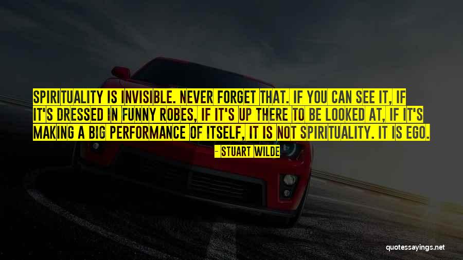 Funny Forget You Quotes By Stuart Wilde Funny Forget You Quotes By Stuart Wilde