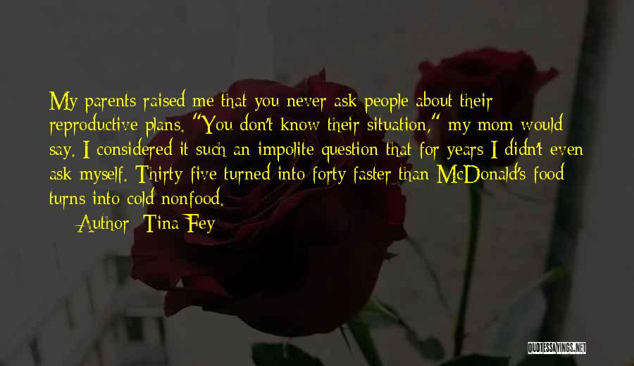 Funny Forty Quotes By Tina Fey
