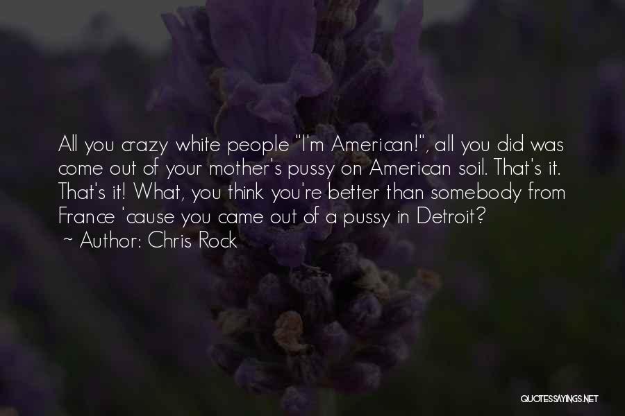 Funny France Quotes By Chris Rock