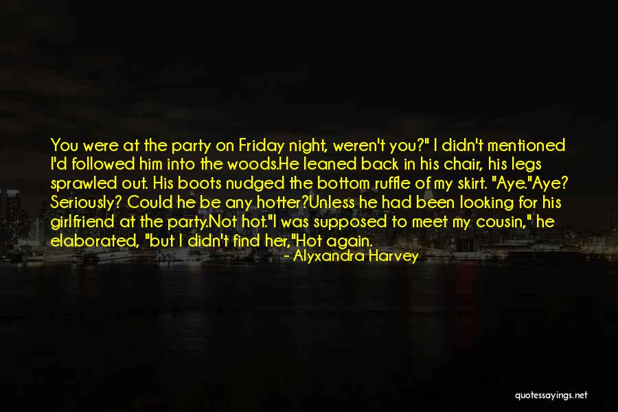 Funny Friday Quotes By Alyxandra Harvey