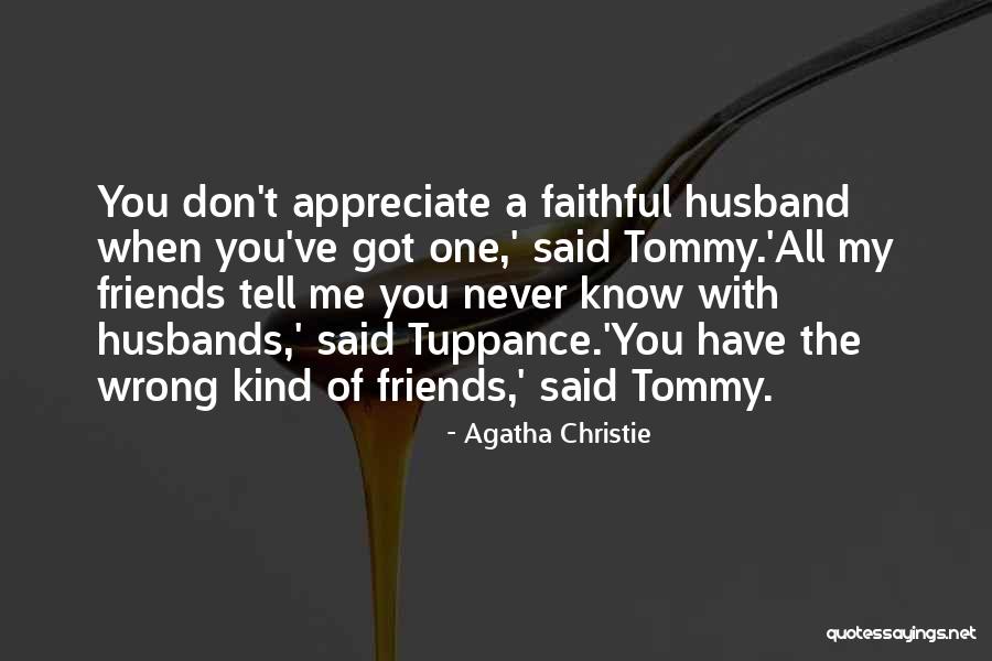 Funny Friends Quotes By Agatha Christie