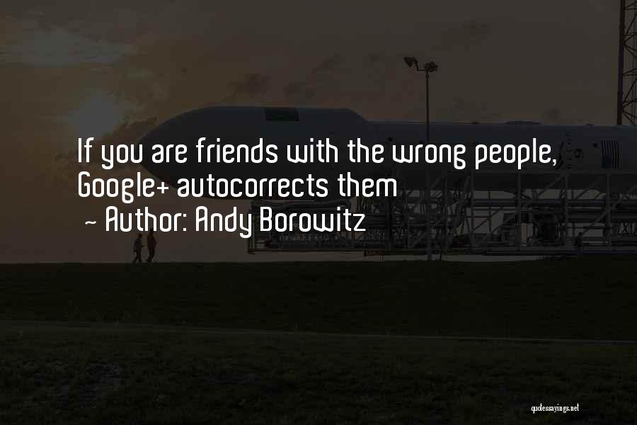 Funny Friends Quotes By Andy Borowitz