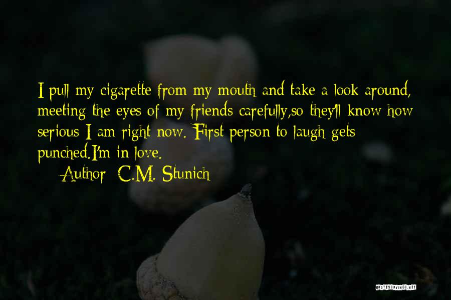 Funny Friends Quotes By C.M. Stunich