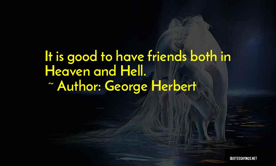 Funny Friends Quotes By George Herbert