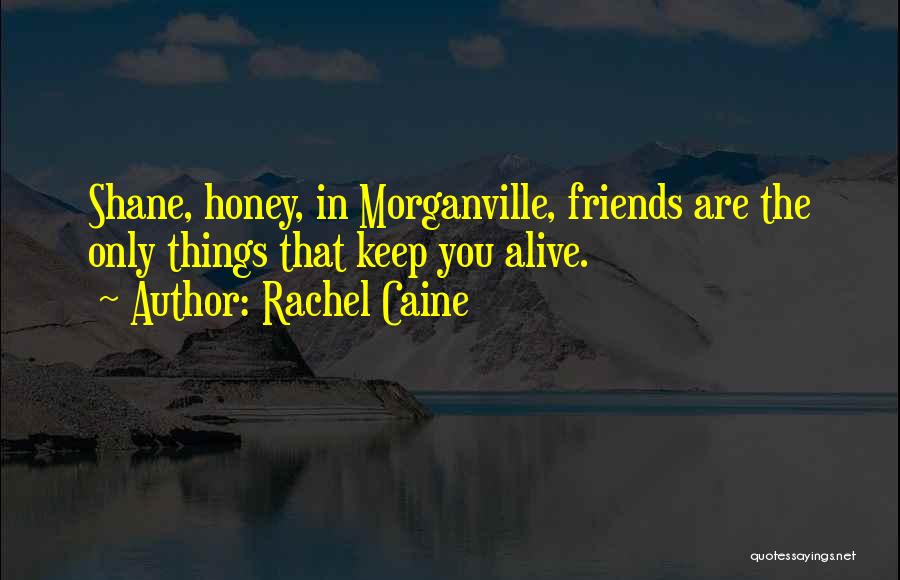 Funny Friends Quotes By Rachel Caine