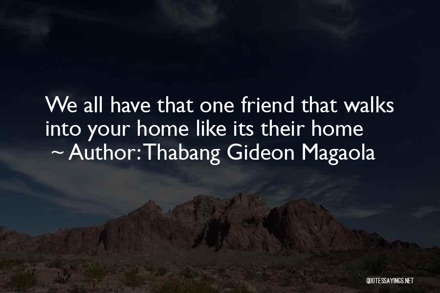 Funny Friendship And Life Quotes By Thabang Gideon Magaola