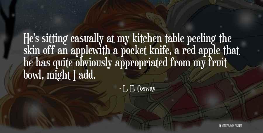 Funny Fruit Quotes By L. H. Cosway Funny Fruit Quotes By L. H. Cosway