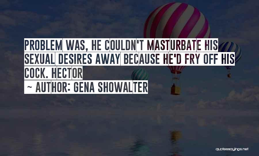 Funny Fry Quotes By Gena Showalter