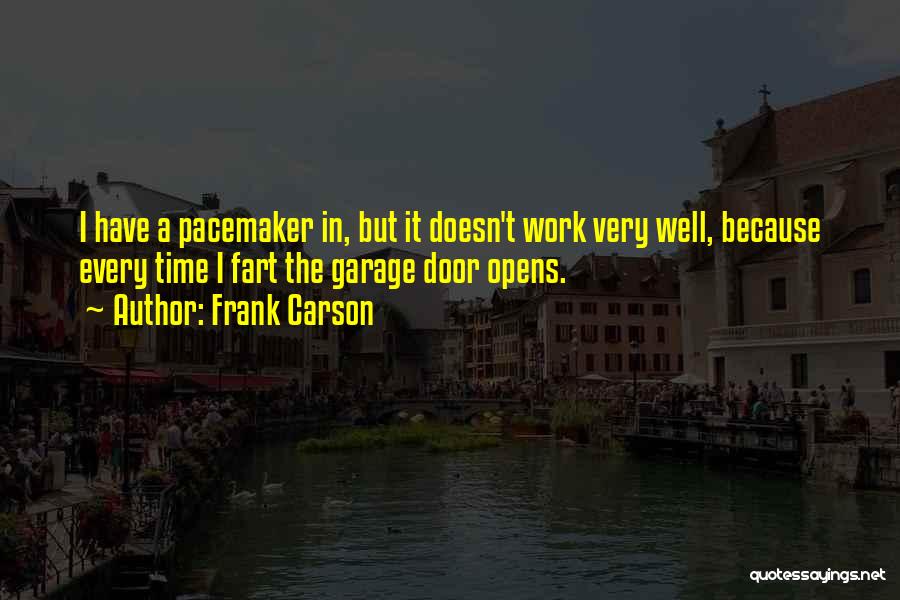 Funny Garage Door Quotes By Frank Carson