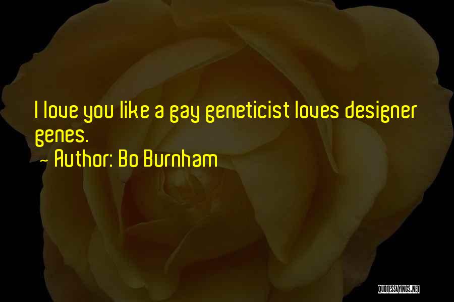 Funny Gay Love Quotes By Bo Burnham